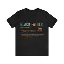 Load image into Gallery viewer, Black Father Unisex Jersey Short Sleeve Tee
