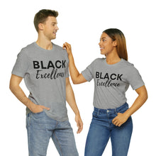 Load image into Gallery viewer, Black Excellence Unisex Jersey Short Sleeve Tee
