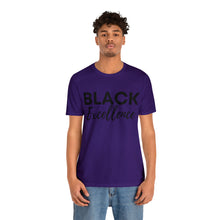 Load image into Gallery viewer, Black Excellence Unisex Jersey Short Sleeve Tee
