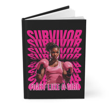 Load image into Gallery viewer, Survivor: Fight Like A Girl Hardcover Journal Matte
