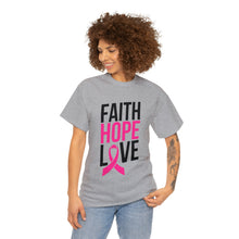 Load image into Gallery viewer, Faith Hope Love Unisex Heavy Cotton Tee
