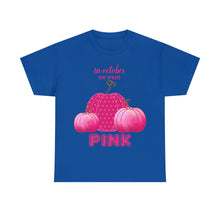 Load image into Gallery viewer, We Wear Pink Unisex Heavy Cotton Tee
