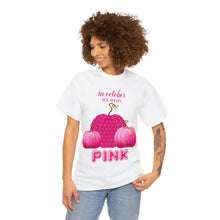 Load image into Gallery viewer, We Wear Pink Unisex Heavy Cotton Tee
