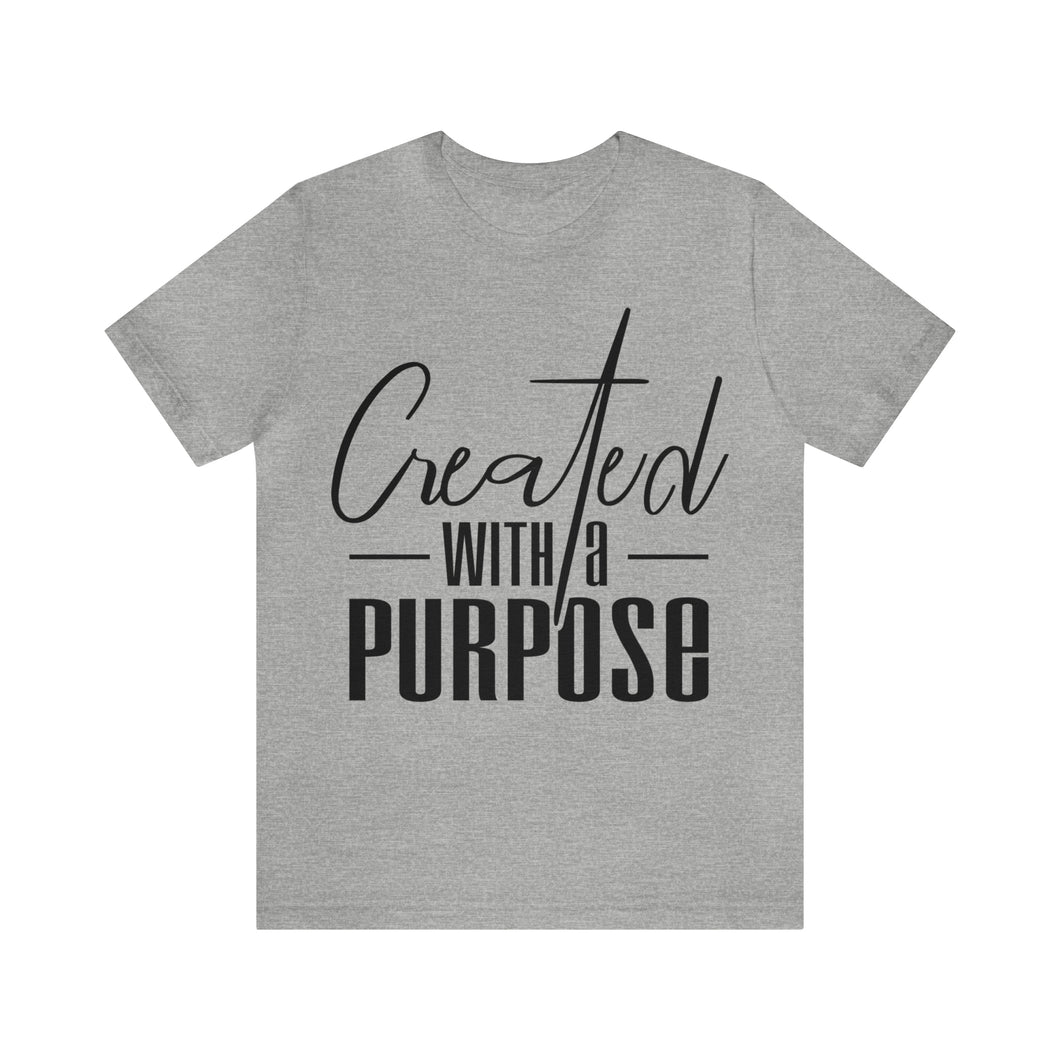 Created With A Purpose Unisex Jersey Short Sleeve Tee