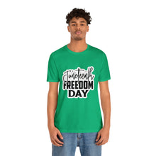 Load image into Gallery viewer, Juneteenth Freedom Day Jersey Short Sleeve Tee
