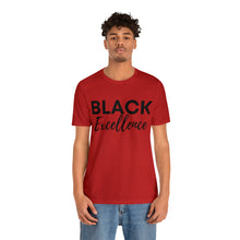 Load image into Gallery viewer, Black Excellence Unisex Jersey Short Sleeve Tee
