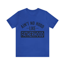 Load image into Gallery viewer, Fatherhood Unisex Jersey Short Sleeve Tee
