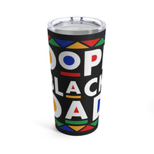 Load image into Gallery viewer, Dope Black Dad Tumbler 20oz
