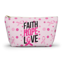 Load image into Gallery viewer, Faith Hope Love Accessory Pouch w T-bottom
