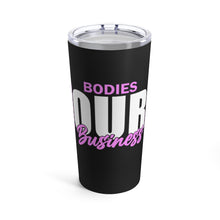 Load image into Gallery viewer, Our Business Tumbler 20oz
