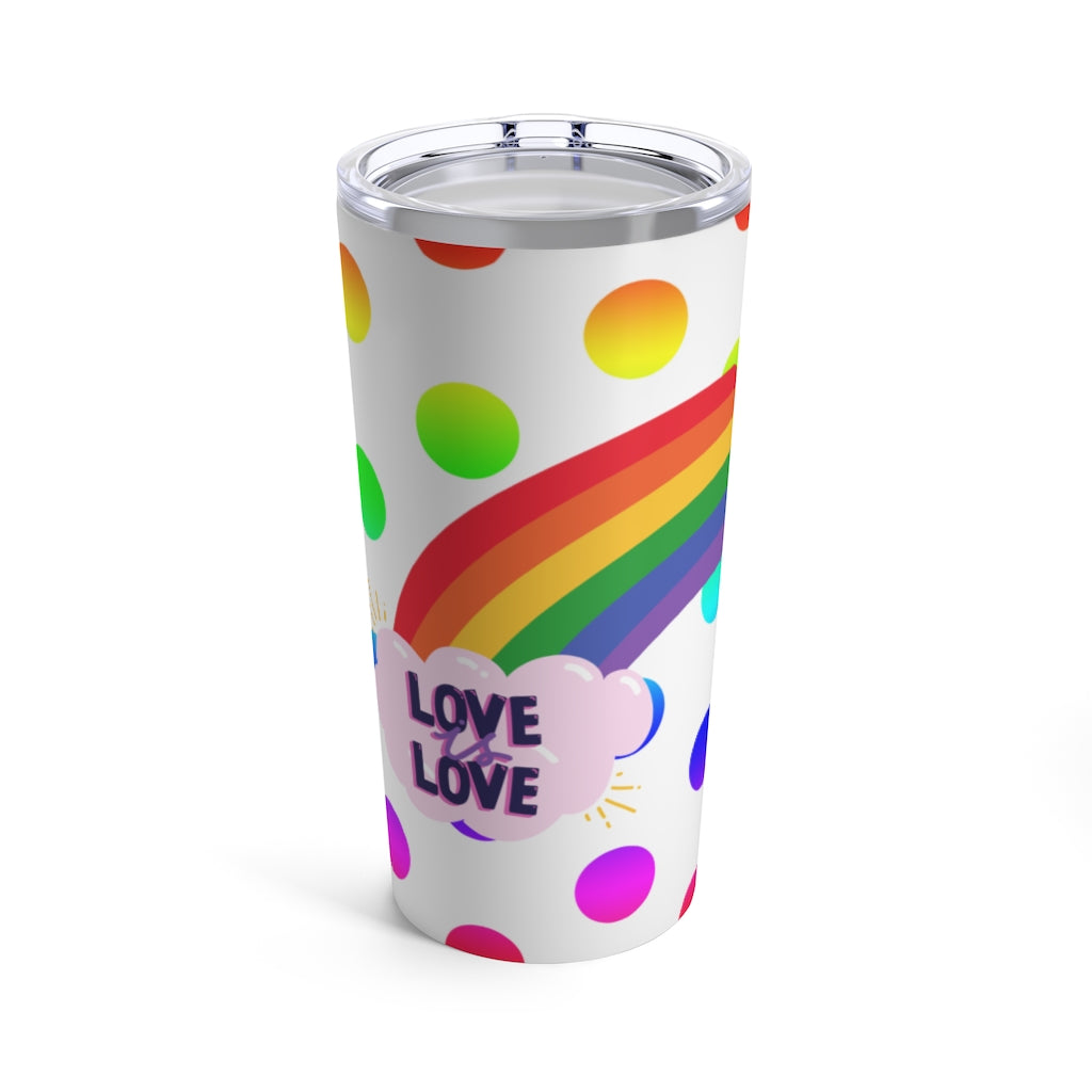 Love Is Love Rainbow Tumbler 20oz
