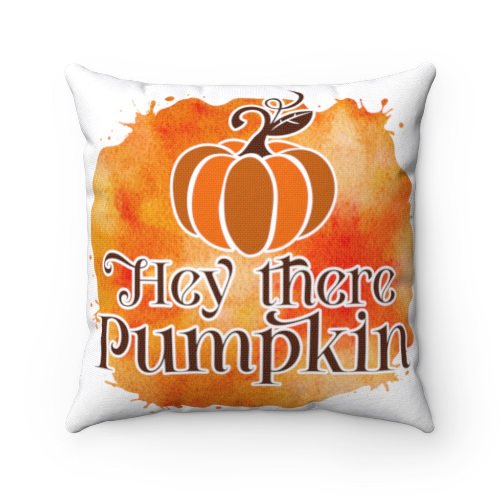 Hey There Pumpkin Square Pillow