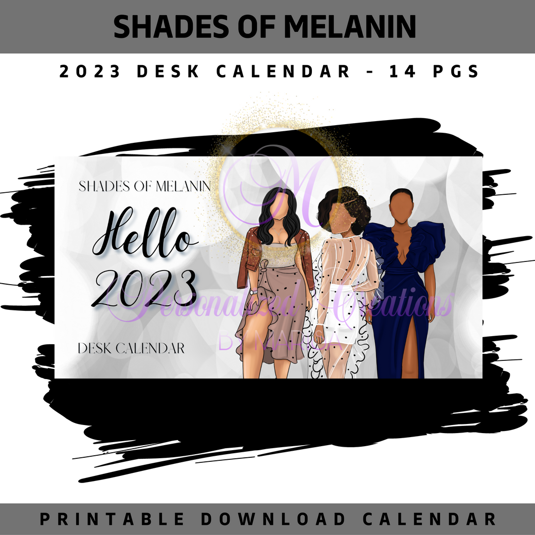 Shades Of Melanin 2023 Desk Calendar- Printable Download