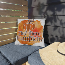 Load image into Gallery viewer, Hey There Pumpkin Outdoor Pillows
